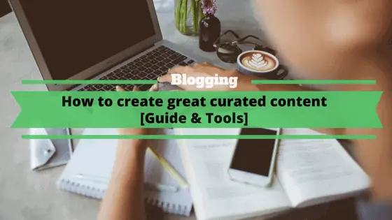 How to create great curated content