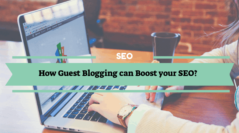 How Guest Blogging can Boost SEO