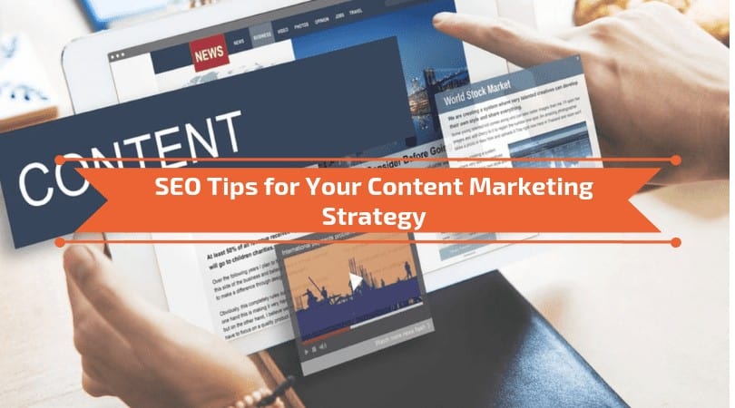 SEO Tips for Your Content Marketing Strategy