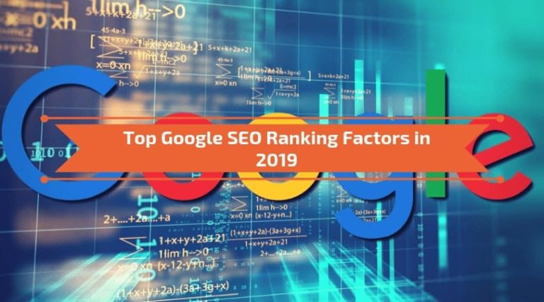 Read more about the article Top Google SEO Ranking Factors in 2019