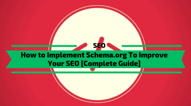 Read more about the article How to Implement Schema To Improve Your SEO [Complete Guide]