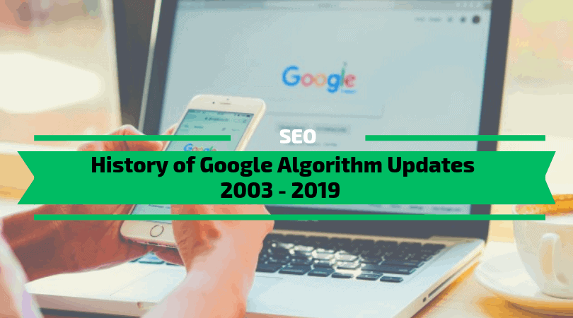 History of Google Algorithm Updates