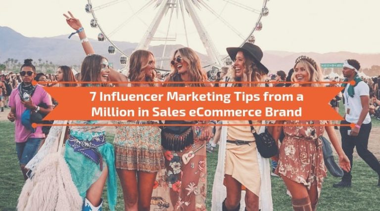 Read more about the article 7 Influencer Marketing Tips from a Million in Sales eCommerce Brand