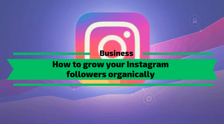 Read more about the article How to grow your instagram followers organically and retain them