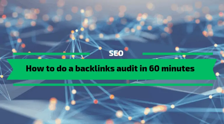 Read more about the article How to do a backlinks audit in 60 minutes [2021 Complete Guide]