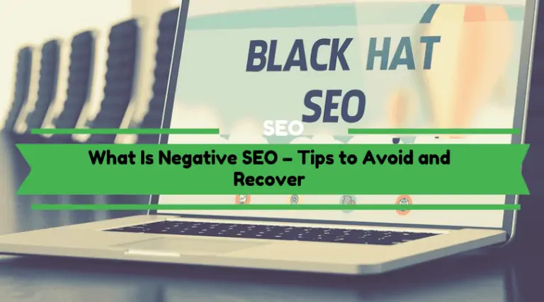Read more about the article What Is Negative SEO – Tips to Avoid and Recover