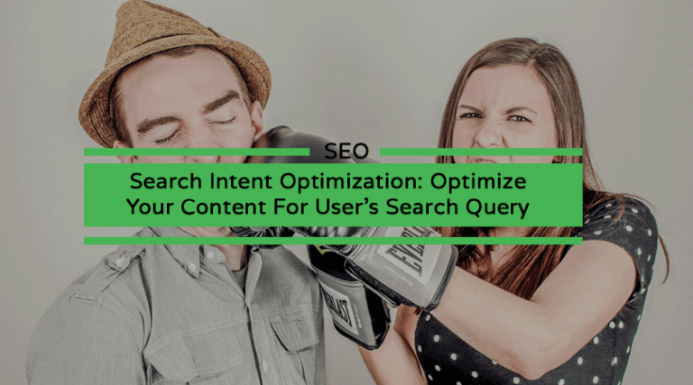 Read more about the article Search Intent Optimization: Optimize Your Content For User’s Search Query