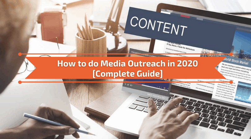 How to do Media Outreach in 2020 [Complete Guide]