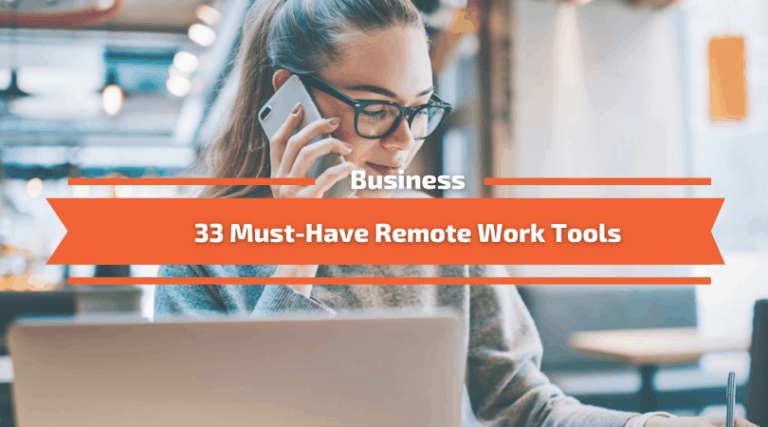 Read more about the article 33 Must-Have Remote Work Tools