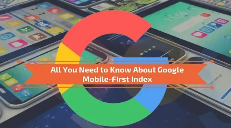Mobile First Indexing - All you need to know