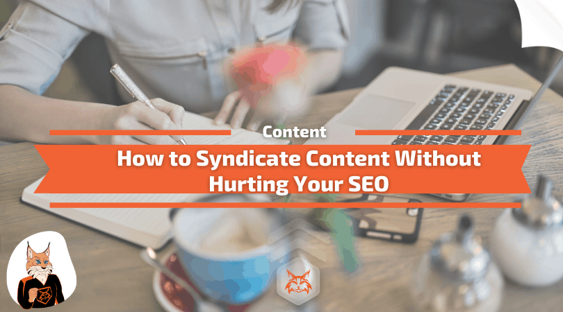 You are currently viewing How to Syndicate Content Without Hurting Your SEO