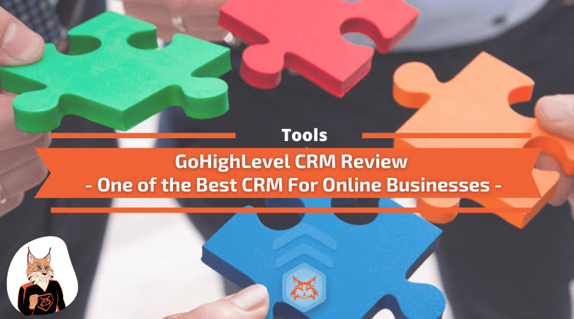 You are currently viewing GoHighLevel CRM Review – One of the Best CRM For Online Businesses