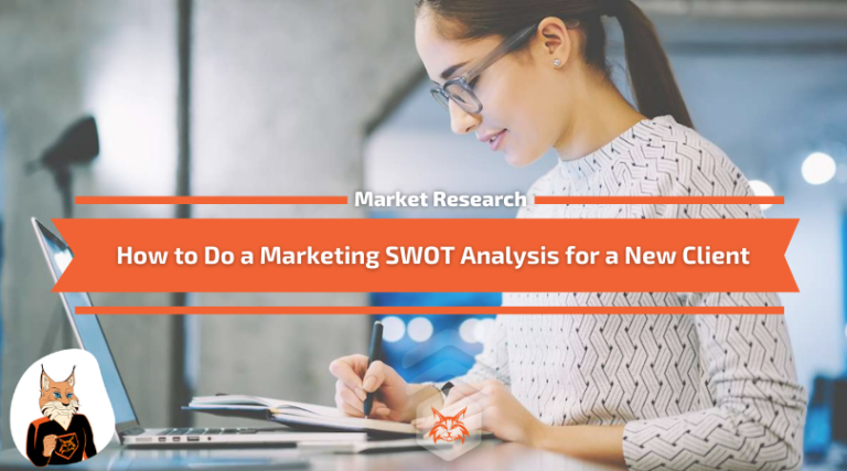 Read more about the article How to Do a Marketing SWOT Analysis for a New Client
