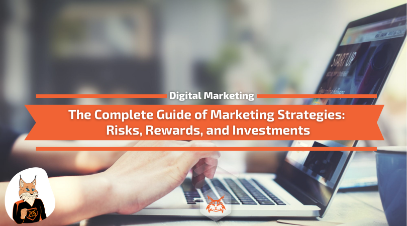 You are currently viewing Marketing Strategies: Risks, Rewards, and Investments [Complete Guide]