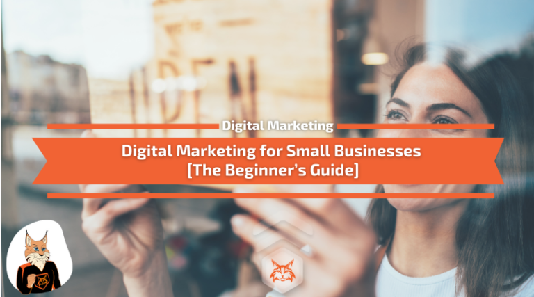 Read more about the article Digital Marketing for Small Businesses [The Beginner’s Guide]