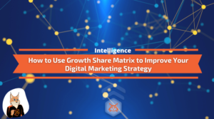 Read more about the article How to Use Growth Share Matrix to Improve Your Digital Marketing Strategy