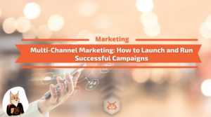 Read more about the article Multi-Channel Marketing: How to Launch and Run Successful Campaigns