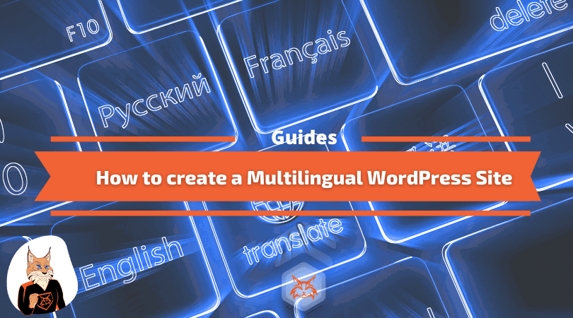 You are currently viewing How to create a Multilingual WordPress Site